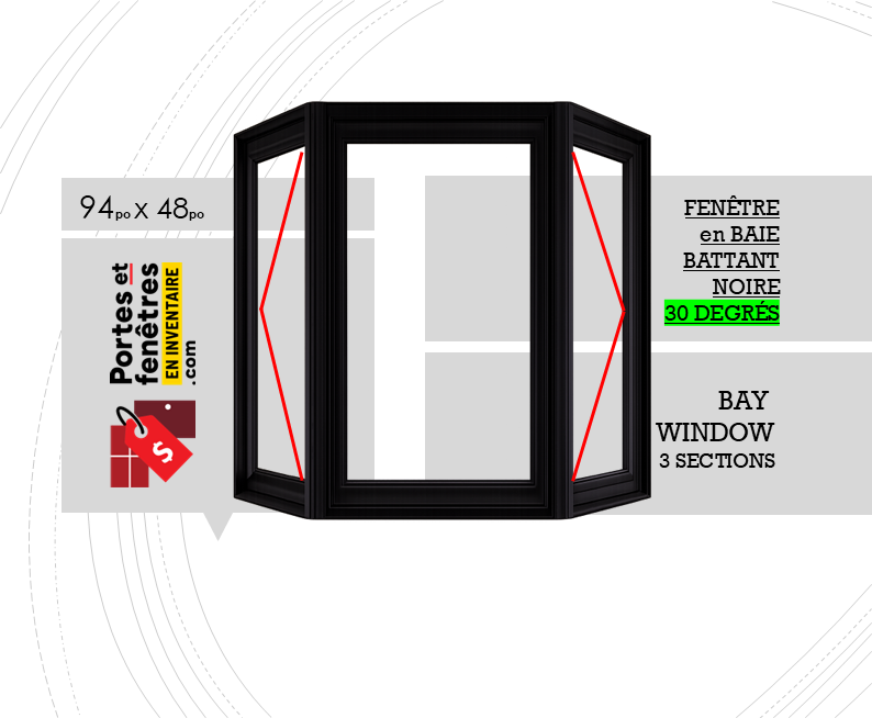 BAY30 BATTANT NOIRE 2OUVRANTS 94X48 FENÊTRE EN BAIE 094po X 048po À BATTANT NOIRE PVC AVEC ANGLE 30 DEGRÉS QUALITÉ